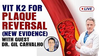 Vitamin K2 For Plaque Reversal (New Evidence) With Guest Dr. Gil Carvalho (LIVE)