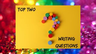 Top Two Writing Questions