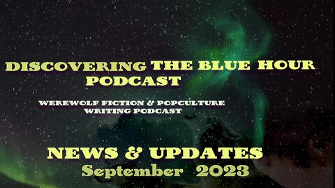 Werewolf Podcast News: Werewolf content/upload schedule for the rest of 2023/2024