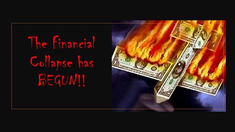 The Financial Collapse has Begun Trailer