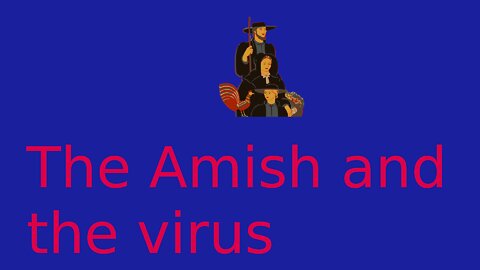 The Amish v. the virus