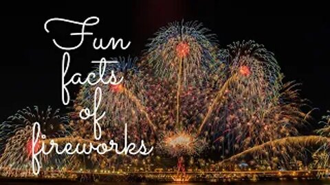 Fireworks 🎆 Facts