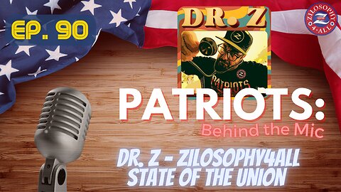 PBTM #90 - DR. Z -Zilosophy4all State of the Union