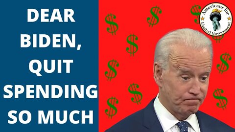 Dear Biden, Stop Excessive Spending