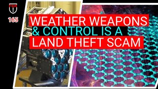 Weather Weaponization is a Land Theft Scam, Check your Insurance