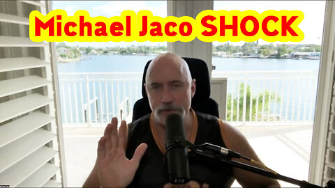 Michael Jaco SHOCKING 5.5.23 "The Storm is Upon us - The American Civil War"