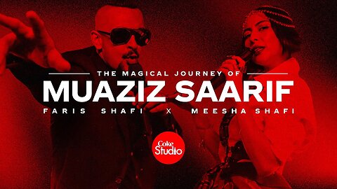 Coke Studio _ Season 14 _ Muaziz Saarif _ Faris Shafi x Meesha Shafi