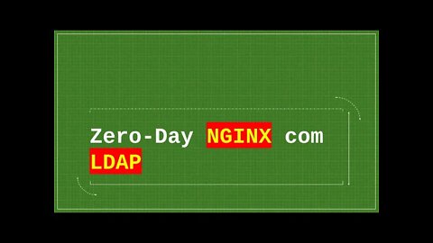 NGINX compartilha informações sobre o Zero-Day que afeta a implementação do LDAP