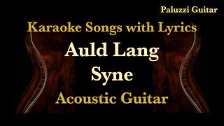 Auld Lang Syne Acoustic Guitar [New Years Karaoke Songs with Lyrics]