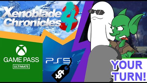 Your Turn Ep. 17 - Xenoblade Future, GamePass/Sony Tantrums & THQ Remaking the World!