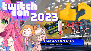 TwitchCon 2023 (Las Vegas) - An Ultra Kappa!