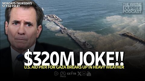 E1902: Pentagon's $320 Million Pier Mishap: A Costly 'Biden Blunder' Impacting Gaza's Aid 5/29/24