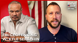 The FBI Geofencing Scandal Explodes ft. Whistleblower Kyle Seraphin (Ep. 1906) -The Dan Bongino Show