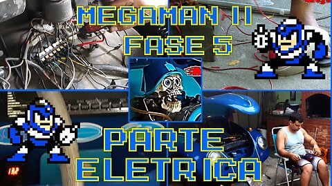 FUSCA MEGAMAN - FLASHMAN - FASE 5 - PARTE ELETRICA