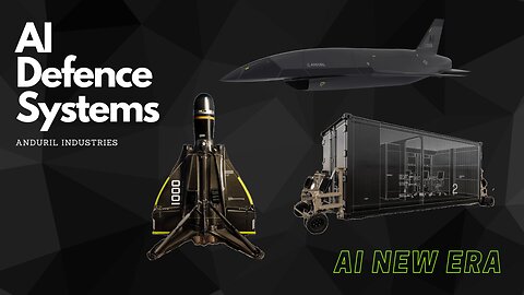 AI Defence Systems | AI Operating System | AI New Era | Anduril Industries