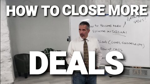 HOW TO CLOSE MORE DEALS: Opening Monologue Setting the Tone