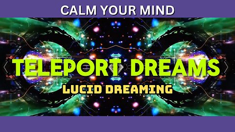 Teleport Dreams #luciddreaming