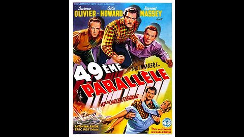 49th Parallel (1941) | WWII movie directed by Michael Powell with Laurence Olivier