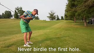 Hey Amatuer! Never birdie the first hole