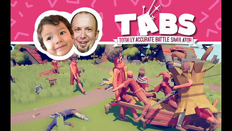 Father and Son take on the Medieval | TABS Totally Accurate Battle Simulator