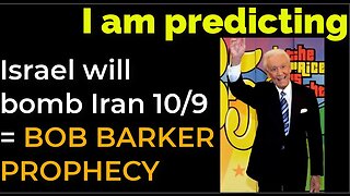 I am predicting: Israel will bomb Iran on Oct 9 = BOB BARKER PROPHECY