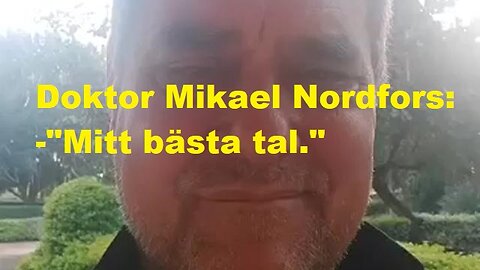 Doktor Mikael Nordfors: Mitt bästa tal.