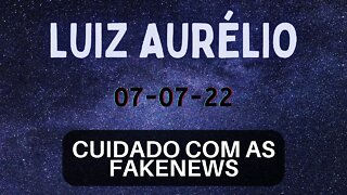 LUIZ AURÉLIO Cuidado com as f -a k - e -- news