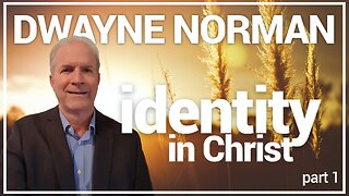 YOUR IDENTITY IN CHRIST PT. 1