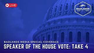 Badlands Media Special Coverage - Speaker of the House Vote #4