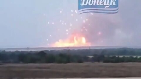 Shakhtars'k Donetsk Russian Ammo Depot EXPLODES