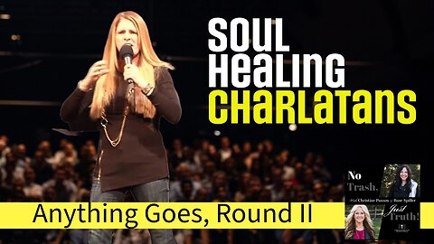 Don't miss, "Soul Healing Charlatans!"