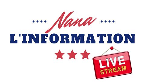 Nana l'information Autrement - live suite