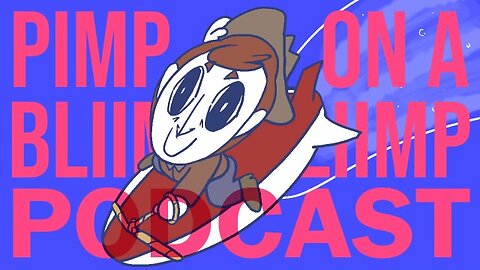 pimp on a blimp podcast #2