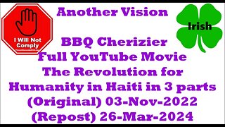 Another Vision in 3 Parts Jimmy BarBeQue Cherizier Haiti Truths 26-Mar-2024