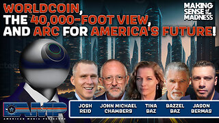 WorldCoin, the 40,000-Foot View, and ARC for America’s Future! | MSOM Ep. 796