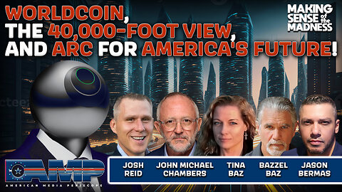 WorldCoin, the 40,000-Foot View, and ARC for America’s Future! | MSOM Ep. 796