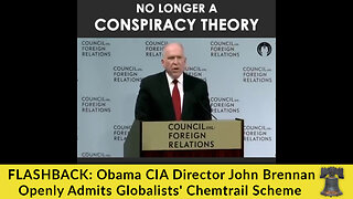 FLASHBACK: Obama CIA Director John Brennan Openly Admits Globalists' Chemtrail Scheme