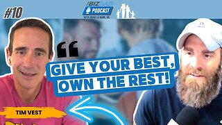 Episode 10: Try Your Best and Own the Rest With Tim Vest