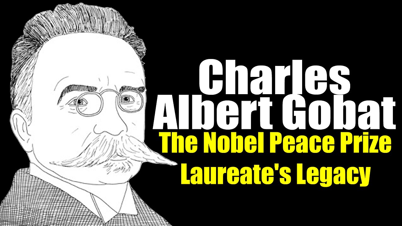 Charles Albert Gobat The Nobel Laureate Who Championed Peace (18431914)