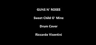 Guns N' Roses - Sweet Child O' Mine - Drum Cover