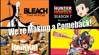 Episode 17: Animes that were in hiatus making a comeback!