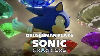 Okusenman Plays [Sonic Frontiers] Part 9: Sonic's Best Friend Tails the Fox!