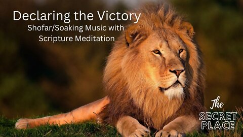 Declaring the Victory/Shofar with Scriptures/Sleep Meditations