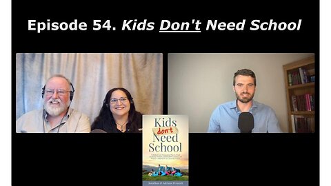 Episode 54. Kids Don't Need School