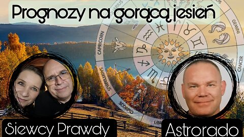 Prognozy na gorącą jesień - Astrorado