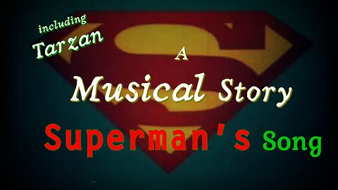 Superman & Tarzan - a Musical Story