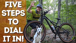 5 Easy Ways to Dial In Your New Mountain Bike!