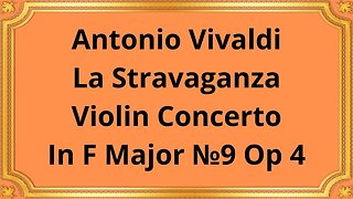 Antonio Vivaldi The Stravaganza Violin Concerto In F Major №9 Op 4