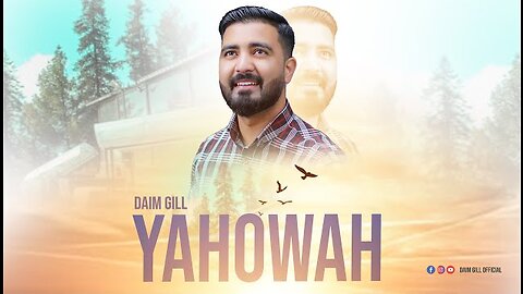 YAHOWA || DAIM GILL || New Worship Song || Masihi Geet || 2023