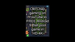 Old Chap gaming on YouTube in FREE Android 9 Ball pool game in HD 4K 🎱🎱🎱 8 Ball Pool 🎱🎱🎱